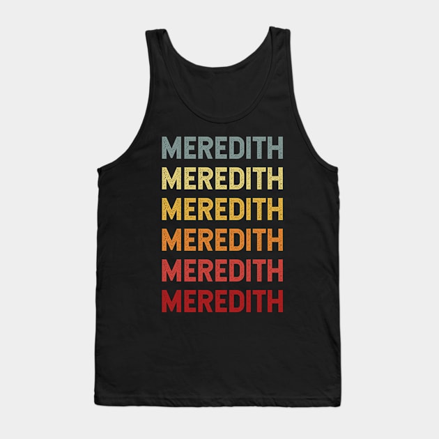 Meredith Name Vintage Retro Gift Called Meredith Tank Top by CoolDesignsDz